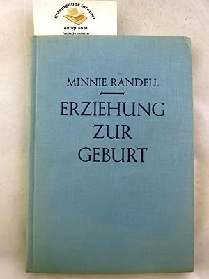 Erziehung zur Geburt. Ins Deutsche übertragen von Dr. med. Bertha Engler.