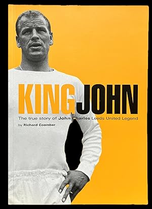 Seller image for King John: The true story of John Charles Leeds United Legend for sale by Pastsport