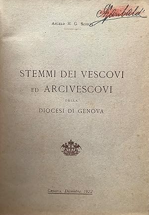 Stemmi dei Vescovi ed Arcivescovi della Diocesi di Genova.