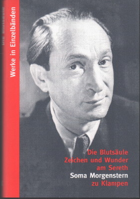 Imagen del vendedor de Die Blutsule. Zeichen und Wunder am Sereth. Herausgegeben und mit einem Nachwort von Ingolf Schulte. a la venta por Antiquariat Jenischek