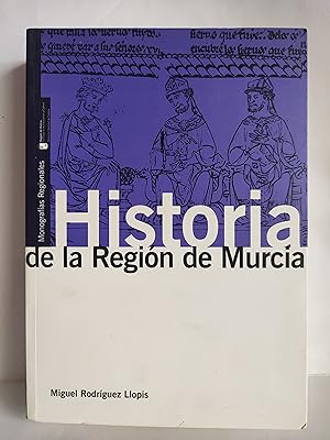 Imagen del vendedor de Historia de la Regin de Murcia. a la venta por TURCLUB LLIBRES I OBRES