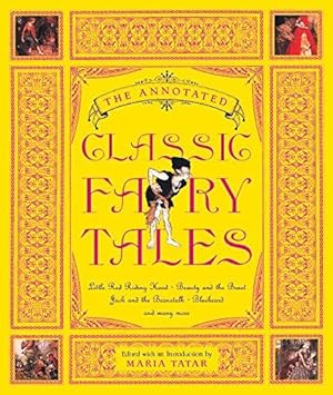 Bild des Verkufers fr The Annotated Classic Fairy Tales: 0 zum Verkauf von WeBuyBooks