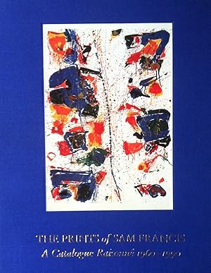 Francis, Sam. The Prints of Sam Francis. A Catalogue Raisonné 1960 - 1990.