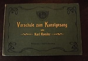 Vorschule zum Kunstgesang: Zum Gebrauch in Lehrer- und Lehrerinnen-Bildungsanstalten und zum Priv...