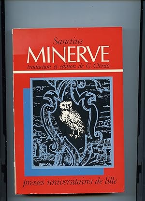 Bild des Verkufers fr MINERVE OU LES CAUSES DE LA LANGUE LATINE . Introduction , Traduction et Notes par Genevive CLERICO zum Verkauf von Librairie CLERC