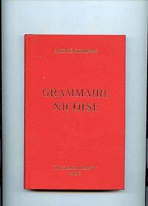 GRAMMAIRE NIÇOISE . Publiée sous le patronage de la Ville de Nice . Préface de Charles Rostaing