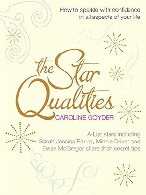 Seller image for The Star Qualities: How to sparkle with confidence in all aspects of your life for sale by WeBuyBooks