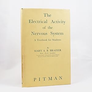 Bild des Verkufers fr The Electrical Activity of the Nervous System. A Textbook for Students. zum Verkauf von Alembic Rare Books
