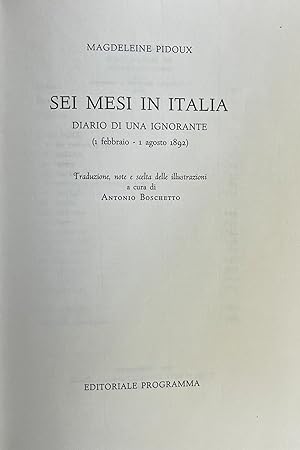 Immagine del venditore per SEI MESI IN ITALIA. DIARIO DI UNA IGNORANTE ( 1 FEBBRAIO - 1 AGOSTO 1892) venduto da libreria minerva