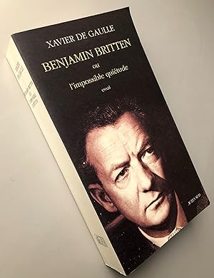 Benjamin Britten ou l'impossible quiétude