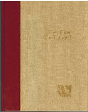 Seller image for THEY FACED THE FUTURE II A History of United Virginia Bank, 1951 to 1980, and of United Virginia Bankshares Incorporated, 1962 to 1980 for sale by The Avocado Pit