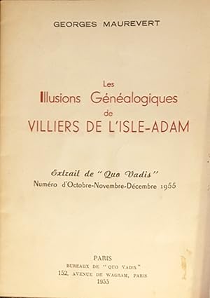 Les illusions généalogiques de VILLIERS DE L'ISLE-ADAM. Extrait de "Quo Vadis", numéro d'octobre-...