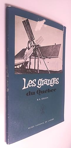 Les Granges du Québec du XVIIe au XIXe siècle (Musée national du Canada Bulletin no 192; No 2 de ...