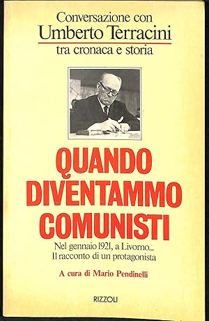 Imagen del vendedor de Quando diventammo comunisti : conversazione con Umberto Terracini : tra cronaca e storia a la venta por TORRE DI BABELE