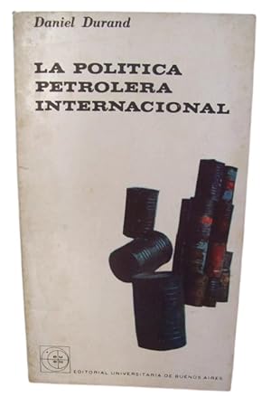 La Política Petrolera Internacional