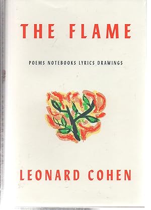 The Flame: Poems Notebooks Lyrics Drawings