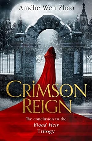 Immagine del venditore per Crimson Reign: A sumptuous romantasy from SUNDAY TIMES and NEW YORK TIMES best selling author of SONG OF SILVER, FLAME LIKE NIGHT: Book 3 (Blood Heir Trilogy) venduto da WeBuyBooks