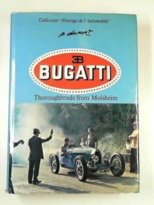 Seller image for Bugatti: thoroughbreds from Molsheim for sale by Cotswold Internet Books
