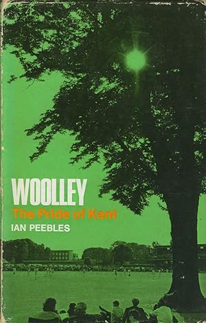 Seller image for WOOLLEY: THE PRIDE OF KENT for sale by Sportspages