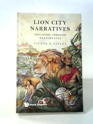 Lion City Narratives: Singapore Through Western Eyes