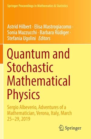 Bild des Verkufers fr Quantum and Stochastic Mathematical Physics : Sergio Albeverio, Adventures of a Mathematician, Verona, Italy, March 2529, 2019 zum Verkauf von AHA-BUCH GmbH