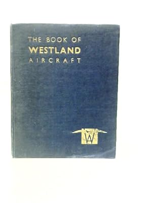 Seller image for The Book of Westland Aircraft for sale by World of Rare Books