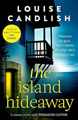 Image du vendeur pour The Island Hideaway: The unforgettable debut novel from the Sunday Times bestselling author of Our House mis en vente par WeBuyBooks 2