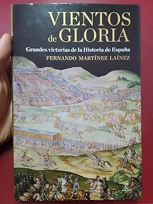 Imagen del vendedor de Vientos de gloria. Grandes victorias de la historia de Espaa a la venta por Librera Eleutheria