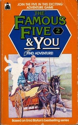 Seller image for Famous Five and You: Find Adventure! No. 2 [Based on Enid Blyton's 'Five Go Adventuring Again'] for sale by WeBuyBooks