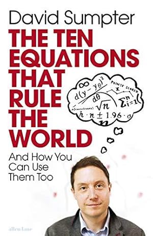 Bild des Verkufers fr The Ten Equations that Rule the World: And How You Can Use Them Too zum Verkauf von WeBuyBooks