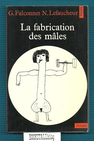 Seller image for La Fabrication des m ±les for sale by BOOKSTALLblog