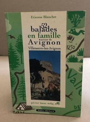 52 balades en famille autour d'Avignon Villeneuve-lez-Avignon