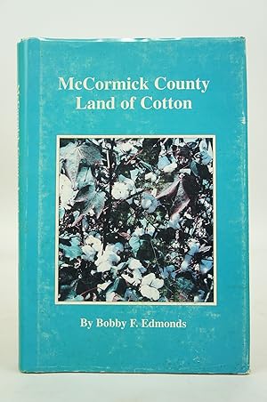 Seller image for McCormick County Land of Cotton for sale by Shelley and Son Books (IOBA)