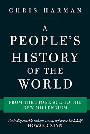 Bild des Verkufers fr A People's History of the World: From the Stone Age to the New Millennium zum Verkauf von WeBuyBooks