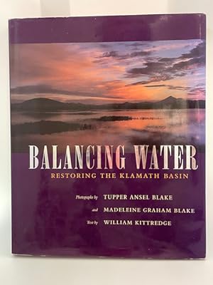 Immagine del venditore per Balancing Water: Restoring the Klamath Basin venduto da BookEnds Bookstore & Curiosities