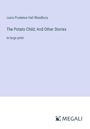 Seller image for The Potato Child; And Other Stories for sale by BuchWeltWeit Ludwig Meier e.K.