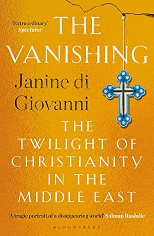 Imagen del vendedor de The Vanishing: The Twilight of Christianity in the Middle East a la venta por WeBuyBooks