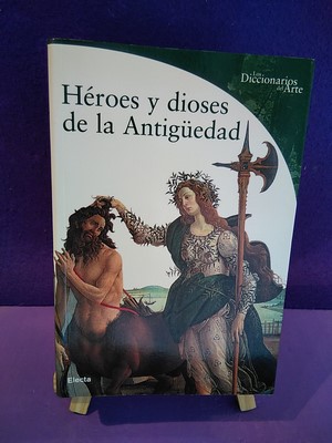 Los diccionarios de Arte: Héroes y dioses de la Antigüedad