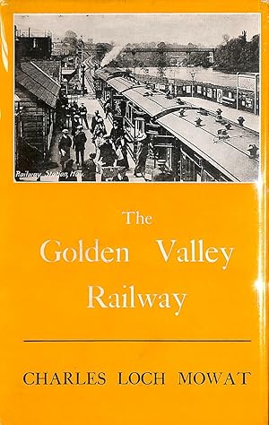 Seller image for The Golden Valley Railway: Railway enterprises onn the Welsh border in late Victorian times for sale by M Godding Books Ltd