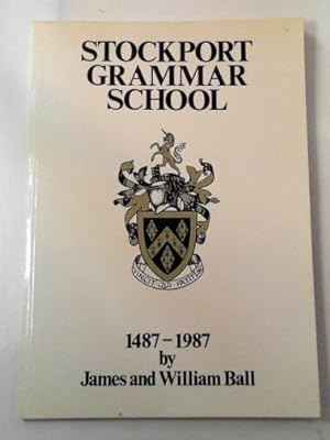 Imagen del vendedor de Stockport Grammar School: 1487-1987 a la venta por Cotswold Internet Books