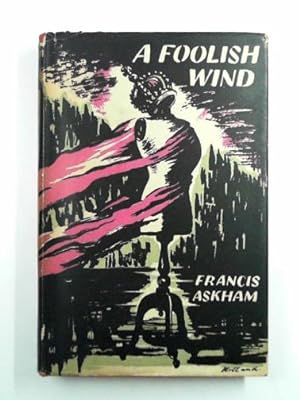 Bild des Verkufers fr A foolish wind zum Verkauf von Cotswold Internet Books