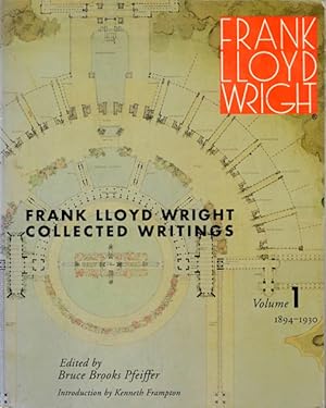 Immagine del venditore per Frank Lloyd Wright Collected Writings, Volume 1: 1894-1930 venduto da LEFT COAST BOOKS