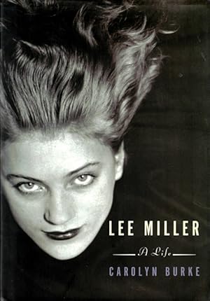 Lee Miller: A Life