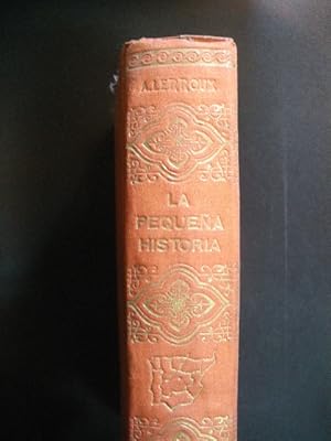 Seller image for La pequea historia. Apuntes para la historia grande vividos y redactados por el autor for sale by Vrtigo Libros