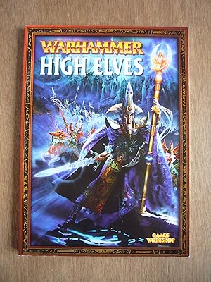Seller image for Warhammer Armies : High Elves A Warhammer Armies Supplement Games Workshop for sale by Soin2Books