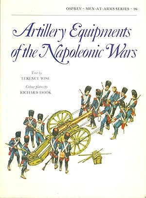Seller image for Artillery Equipments of the Napoleonic Wars for sale by Philip Gibbons Books