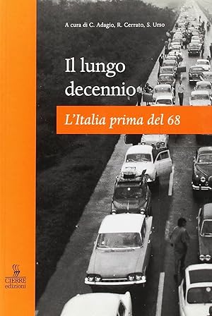 Il lungo decennio. L'Italia prima del '68