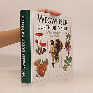 Seller image for Wegweiser durch die Natur. Die Tiere und Pflanzen Mitteleuropas for sale by Bookbot