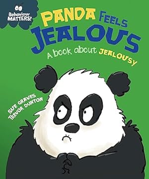 Imagen del vendedor de Panda Feels Jealous - A book about jealousy (Behaviour Matters) a la venta por WeBuyBooks