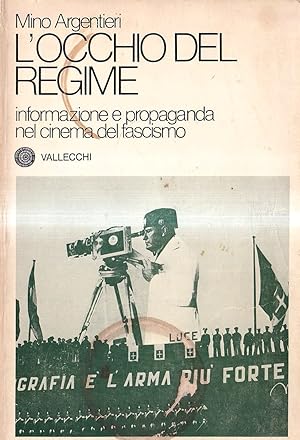 L'occhio del regime. Informazione e propaganda nel cinema del fascismo